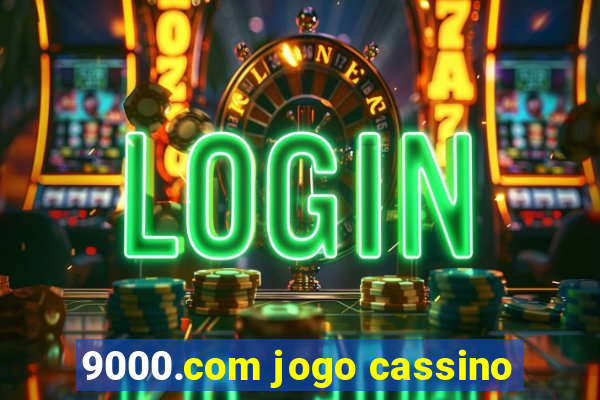 9000.com jogo cassino